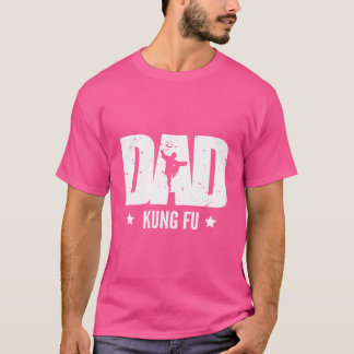 Kung Fu Dad  Kung Fu Martial Art T-Shirt