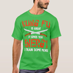Kung Fu Is Great Karate Martial Arts T-Shirt