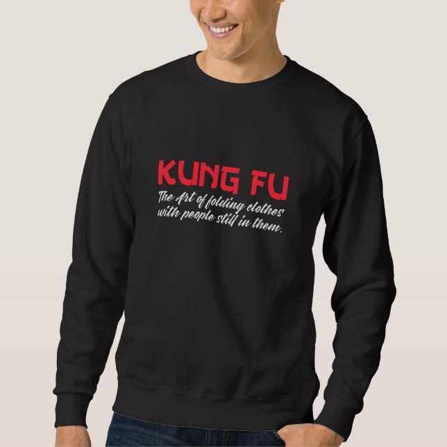 kung fu the art of folding clothes sweatshirt (Front)