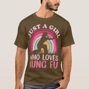 Kung Fu Vintage Retro Just A Girl Who Loves Kung F T-Shirt