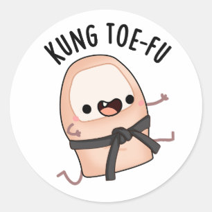 Kung Toe-fu Funny Big Toe Pun Classic Round Sticker