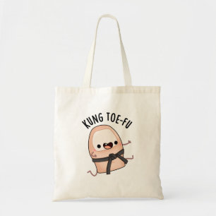Kung Toe-fu Funny Big Toe Pun Tote Bag