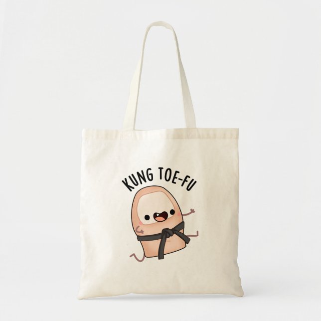 Kung Toe-fu Funny Big Toe Pun  Tote Bag (Front)