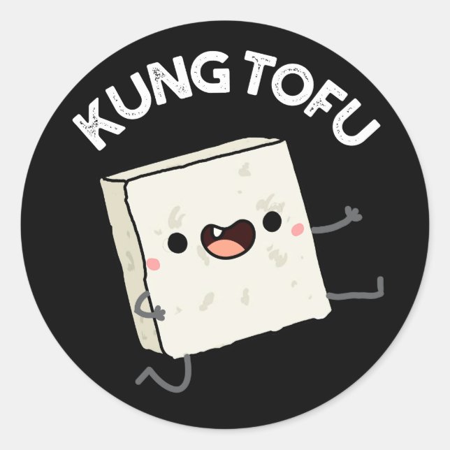 Kung Tofu Funny Food Tofu Pun Dark BG Classic Round Sticker (Front)