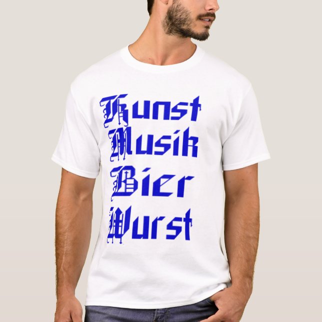 Kunst Musik Bier Wurst T-Shirt (Front)