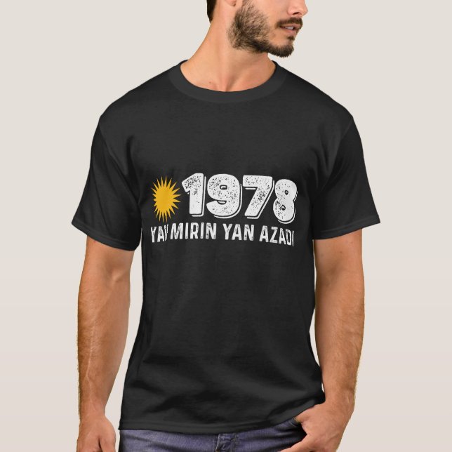 Kurdistan 1978 Yan Mirin Ya Azadi T-Shirt (Front)