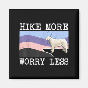 Kuvaszok hike more worry less graphic hiking  magnet