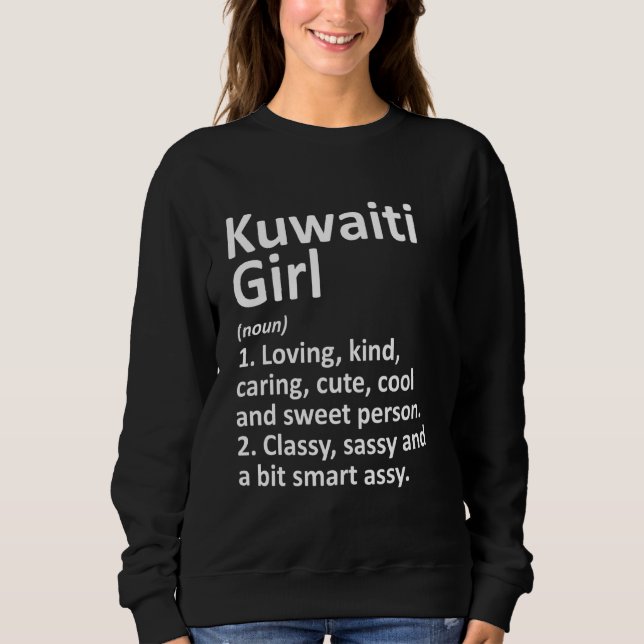 Kuwaiti Girl Kuwait  Funny Country Home Roots Desc Sweatshirt (Front)