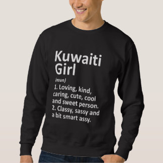 Kuwaiti Girl Kuwait  Funny Country Home Roots Desc Sweatshirt