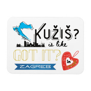 Kužiš? Zagreb Croatia Magnet