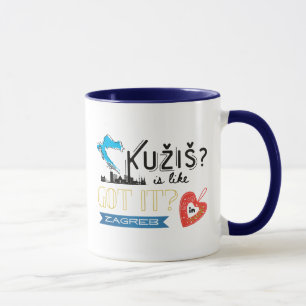 Kužiš? Zagreb Croatia  Mug