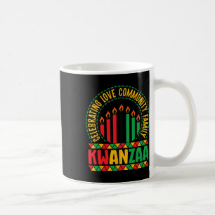 Kwanzaa - Celebrating Love Community &amp; Family  Coffee Mug
