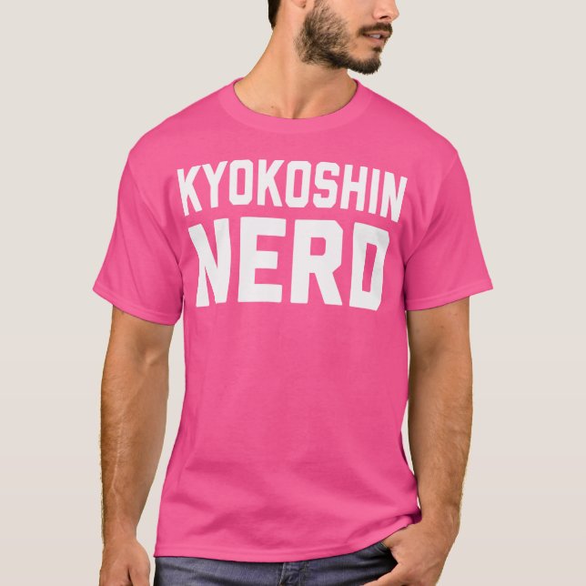 Kyokushin Nerd. Funny Japanese Martial Art Karate  T-Shirt (Front)
