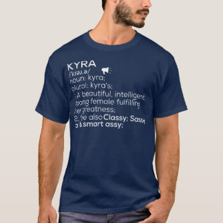 Kyra Name Kyra Definition Kyra Female Name Kyra Me T-Shirt