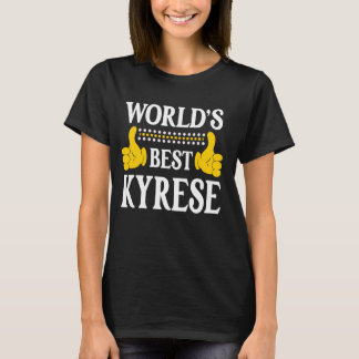 Kyrese Personal Name Funny First Name World's Best T-Shirt