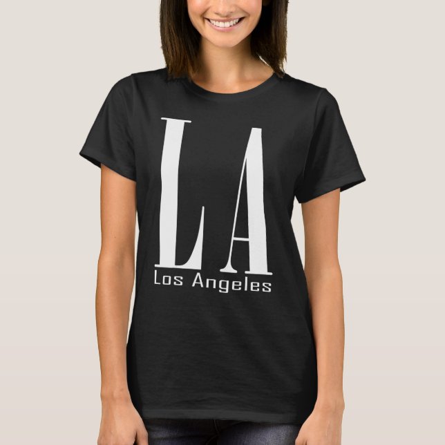 L. A. Los Angeles! California California West Coas T-Shirt (Front)