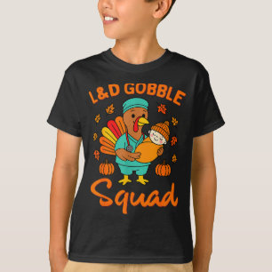 L&d Gobble Squad Thanksgiving Labor & Deli T-Shirt