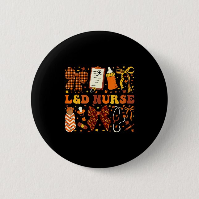 L&amp;d Nurse Fall Autumn Coquette Labor Delivery  6 Cm Round Badge (Front)