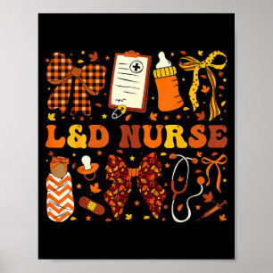 L&amp;d Nurse Fall Autumn Coquette Labor Delivery  Poster