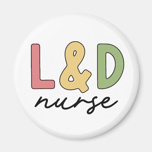 L and D Nurse | Labour and Delivery Nurse Magnet (Front)