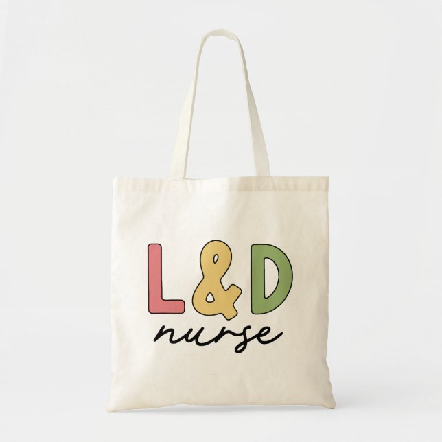 L and D Nurse | Labour and Delivery Nurse Tote Bag (Front)