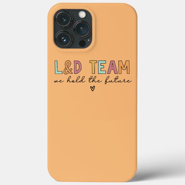 L and D Team We Hold The Future  Case-Mate iPhone Case (Back)
