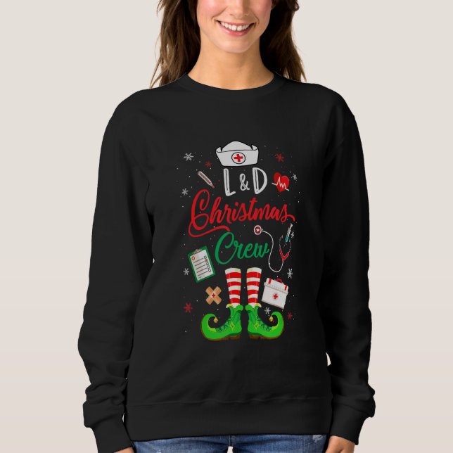 L&D Christmas Crew Labor And Delivery Nurse Sweatshirt (Front)