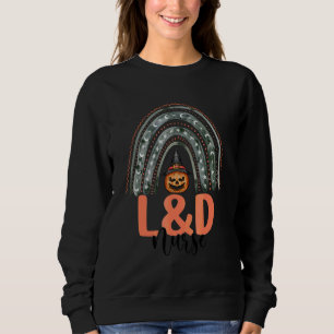 L&d Nurse Labour & Delivery Nursing Halloween Rain Sweatshirt