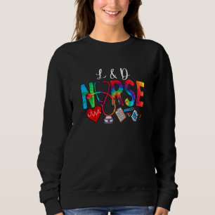 L&D Nurse Tie Dye Love Heart Stethoscope RN Nurse  Sweatshirt