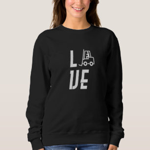L Forklift Ve Sweatshirt