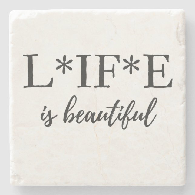 L*IF*E is Beautiful Coasters (Front)