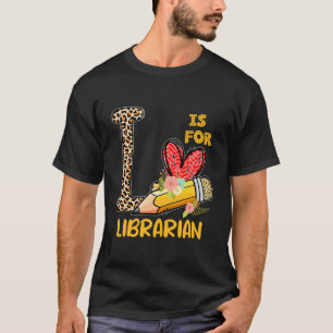 L is for Librarian Appreciation Leopard Back to Sc T-Shirt