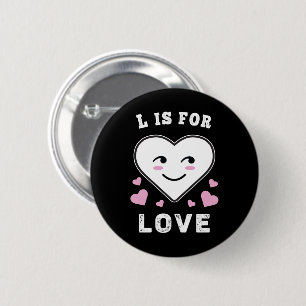 L Is For Love Birthday Valentine's Day I Love You 6 Cm Round Badge