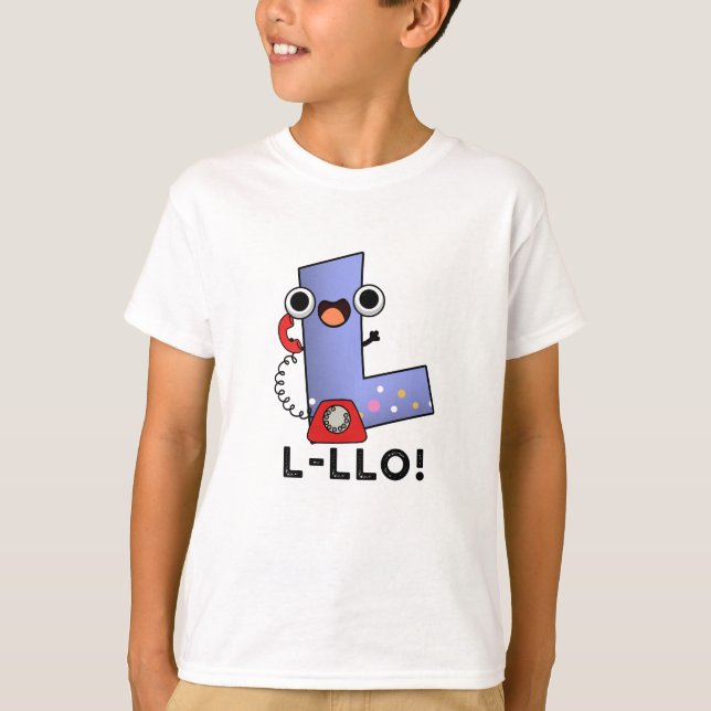 L-llo Funny Letter L Pun  T-Shirt (Front)
