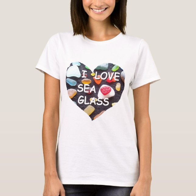 l LOVE SEA GLASS T-Shirt (Front)