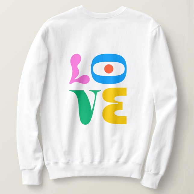 L.O.V.E SWEATSHIRT (Design Back)