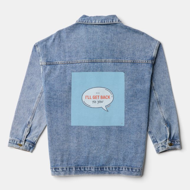 L.U.S.A - I'll Get Back To You - Speech Bubble Off Denim Jacket (Back)