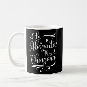 La Abogada Mas Chingona Spanish Female Lawyer Coffee Mug