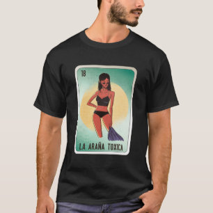 La Araã±A Toxica Mexican Slang Chicano Bingo Cards T-Shirt