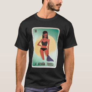 La Araã±A Toxica Mexican Slang Chicano Bingo Cards T-Shirt
