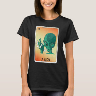 La Bacha Mexican Slang Lottery Bingo Cards T-Shirt
