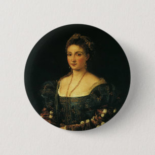 La Bella, Duchess of Urbino by Titian 6 Cm Round Badge