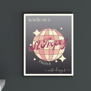 La belle vie à Saint St Tropez wall decor poster