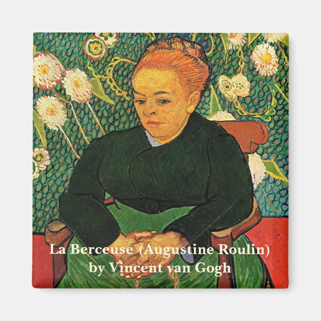 La Berceuse (Augustine Roulin) by Vincent van Gogh Magnet (Front)