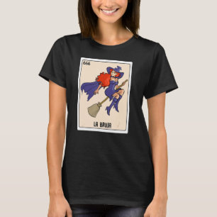 La Bruja The Witch  Mexican Lottery Bingo Card Gam T-Shirt