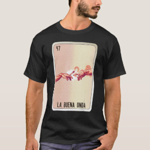 La Buena Onda Mexican Slang Chicano Bingo Cards T-Shirt