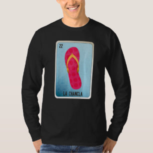 La Chancla Mexican Slang Lottery Bingo Cards  1 T-Shirt