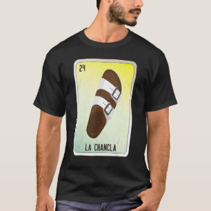 La Chancla Mexican Slang Lottery Bingo Cards 1 T-Shirt
