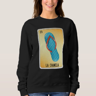 La Chancla Mexican Slang Lottery Bingo Cards  2 Sweatshirt