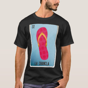 La Chancla Mexican Slang Lottery Bingo Cards T-Shirt